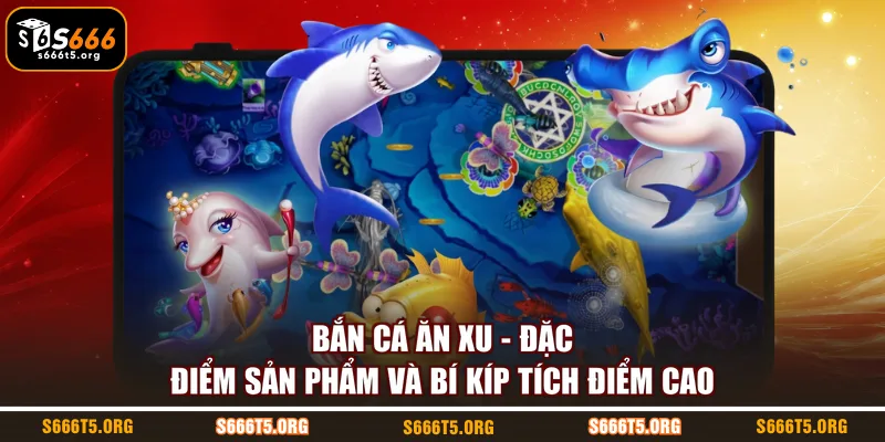 bắn cá ăn xu