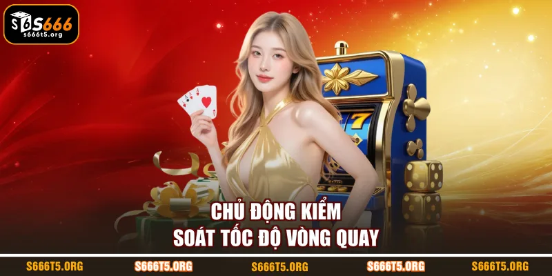 Chủ động kiểm soát tốc độ vòng quay