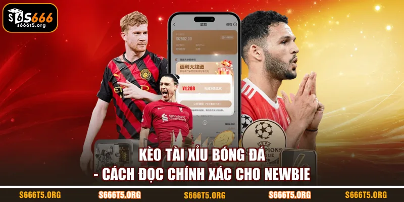 Kèo tài xỉu bóng đá