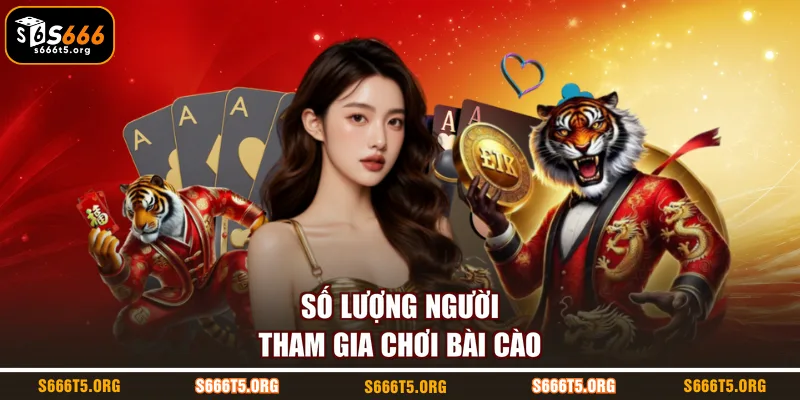 Số lượng người tham gia chơi bài cào