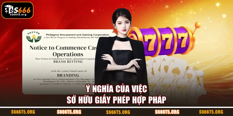 Ý nghĩa của việc sở hữu giấy phép hợp pháp